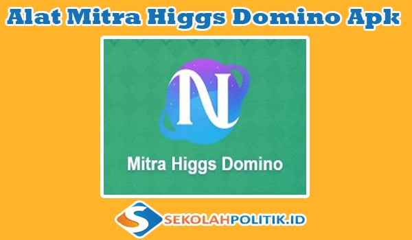 Review Singkat Mengenai Alat Mitra Higgs Domino Apk